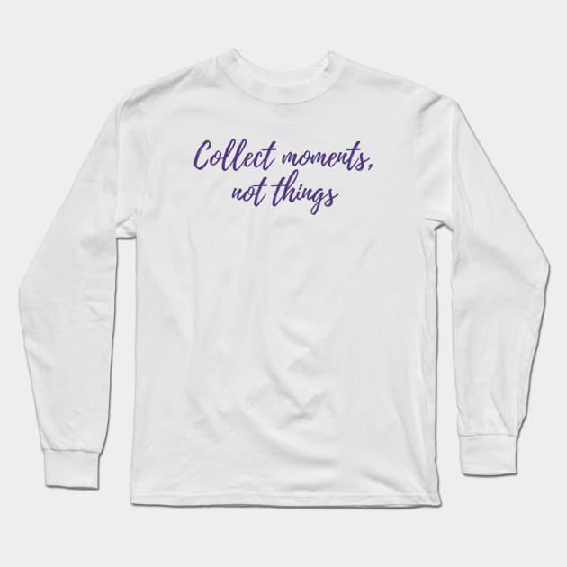 Collect Moments Long Sleeve T-Shirt by ryanmcintire1232